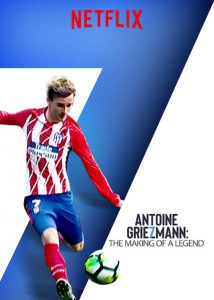 Antoine Griezmann The Making of a Legend Netflix